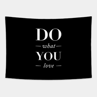 Do What You Love White Typography Tapestry