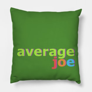 Average Joe No 1 Pillow