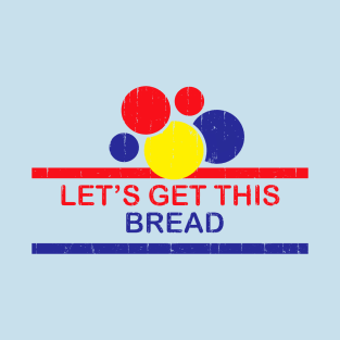 Get This Bread Vintage T-Shirt