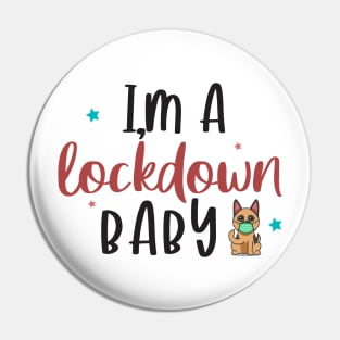 i'm a Lockdown baby Pin