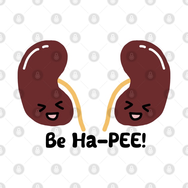 Happy Kidneys Be Ha-PEE by Adaptix Studio