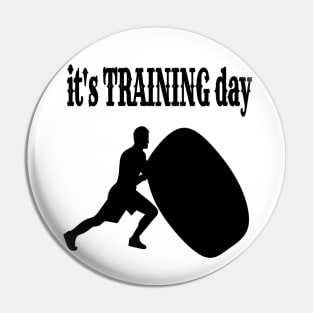 It’s training day Pin