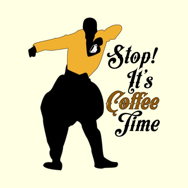 Stop It's Coffee Time by Moaw Coffee