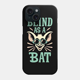 Blind As a Bat Phone Case