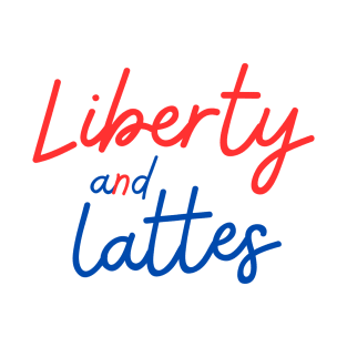 Liberty and Lattes T-Shirt