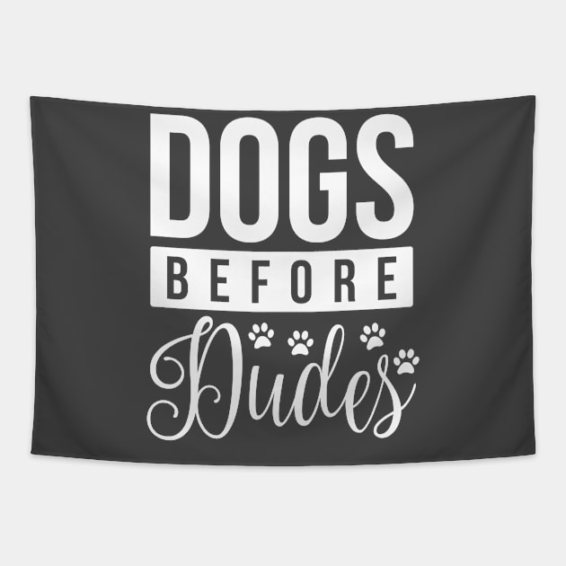 dogs before dudes Tapestry by doctor ax