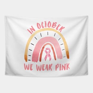 In October we wear pink Breast Cancer Awareness Rainbow Vintage design Tapestry