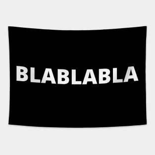 BLABLABLA funny humor gibberish Tapestry