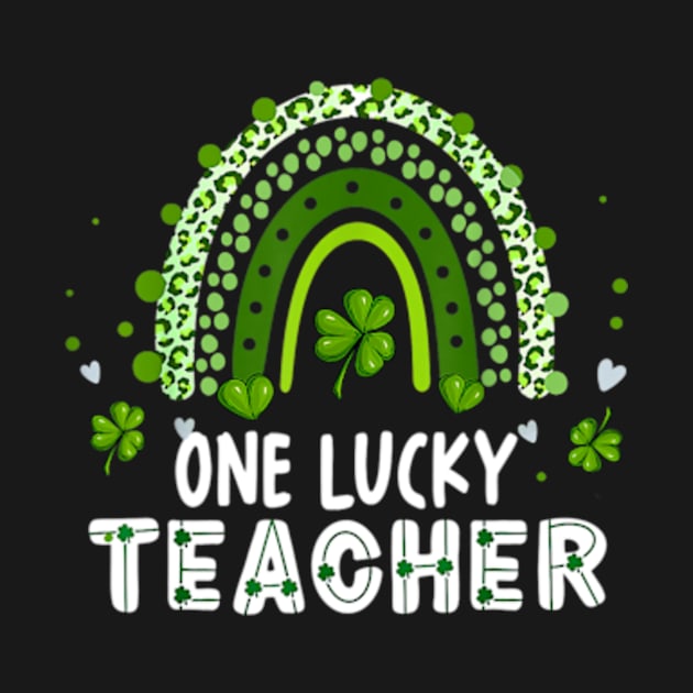 One Lucky Teacher Leopard Rainbow Lucky St Patrick’s Day by cloutmantahnee