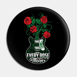 every roses has it s thorn Pin