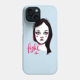 Fight It: Feminist Strength Cursive Calligraphy Phone Case