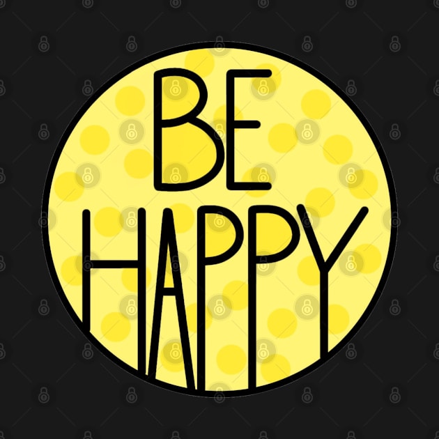 Amazing And Positive Be Happy Quote In Pastel Yellow Color by Barolinaa