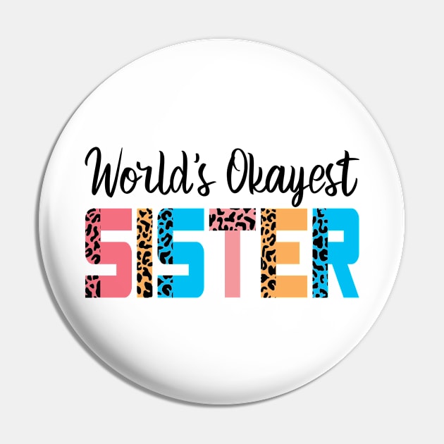 World's Okayest Sister Pin by adil shop