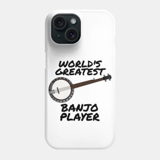 World's Greatest Banjo Player Country Musician Funny Phone Case