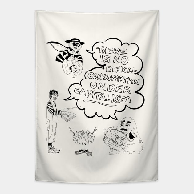 No Ethical Consumption Under Capitalism by Grip Grand Anti-Capitalism Parody Tapestry by Grip Grand