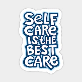 Typography Quote: Self Care is The Best Care Magnet