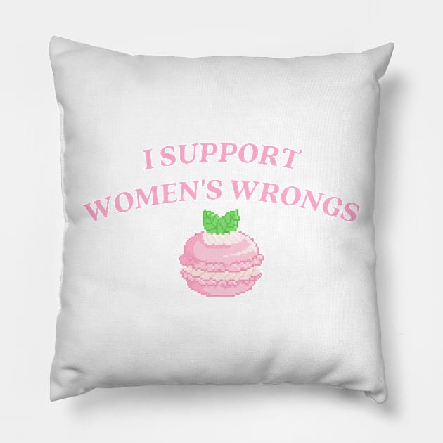I support womens wrongs Pillow by little-axii