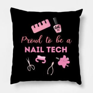 Proud To Be A Nail Tech Pillow