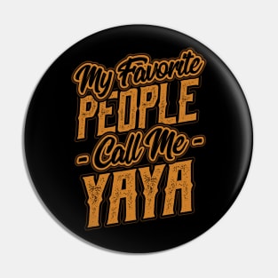 My Favorite People Call Me Yaya Gift Pin