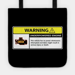 Underpowered Engine Warning Tote