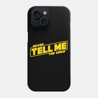 Never Tell Me the Odds Phone Case