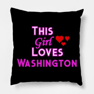 This Girl Loves Washington Pillow