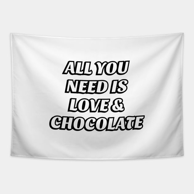 All you need is love and chocolate Tapestry by InspireMe