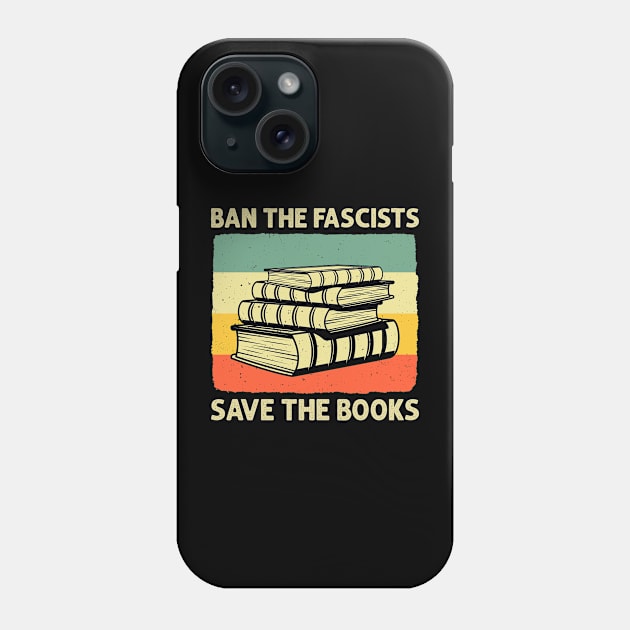 Ban The Fascists Save The Books Retro Phone Case by AnnetteNortonDesign