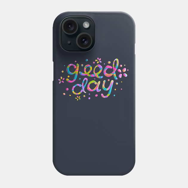 Good Day Phone Case by Mako Design 