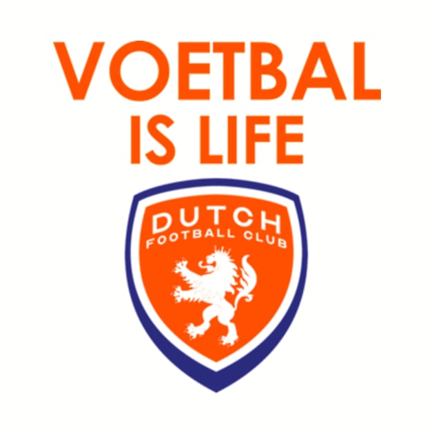 Voetbal is Life by DutchFC