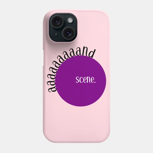 aaaand scene Phone Case by Sissy Store