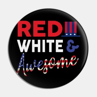 Red White and Awesome 4th of July Pin