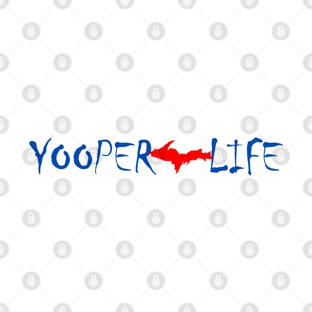 Yooper Life UP by The Yooper Life