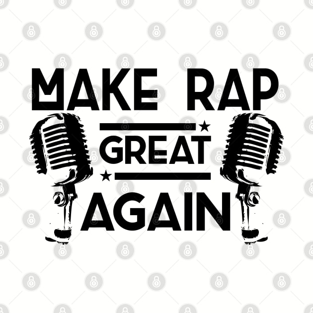 Make rap great again by TheBlackCatprints