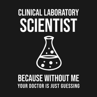 Clinical Laboratory Scientist T-Shirt