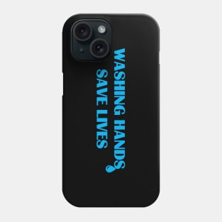 Washing Hands Save Lives Phone Case