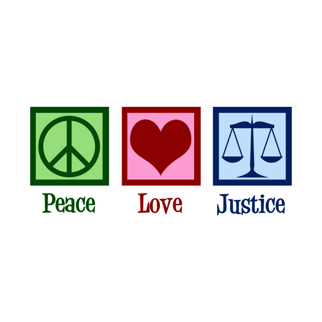 Peace Love Justice by epiclovedesigns