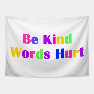 Be Kind Words Hurt Tapestry