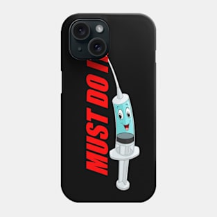 MUST DO IT Phone Case