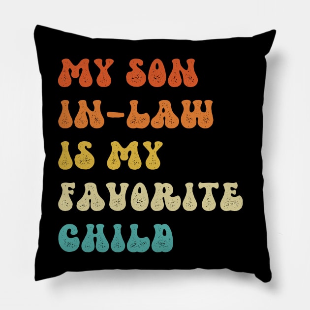 My Son In Law Is My Favorite Child Pillow by Xtian Dela ✅