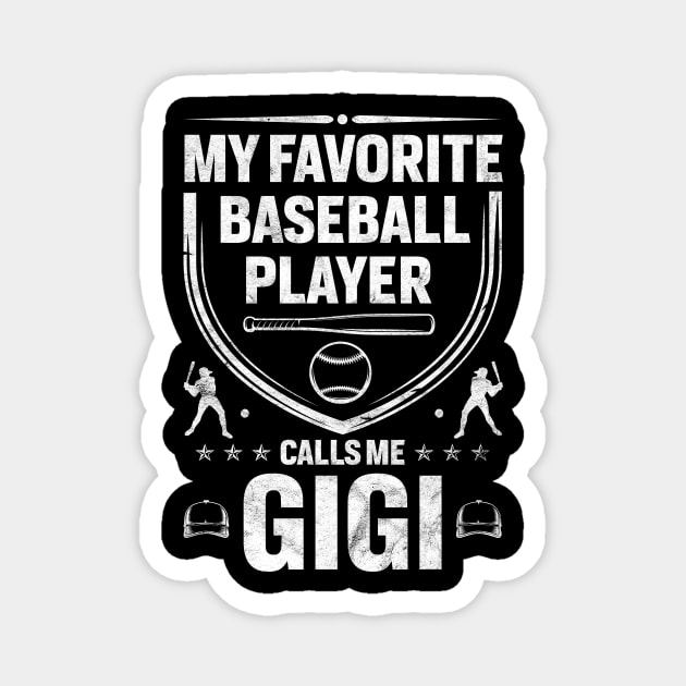 My Favorite Baseball Player Calls Me Gigi Mother's Day Magnet by Albatross