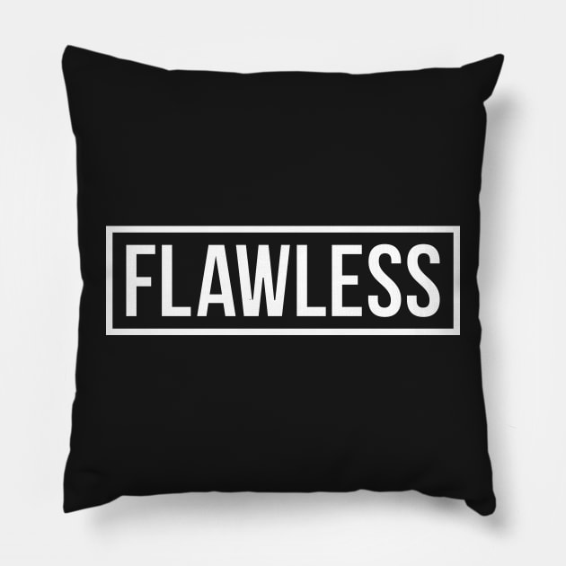 FLAWLESS Pillow by TheArtism