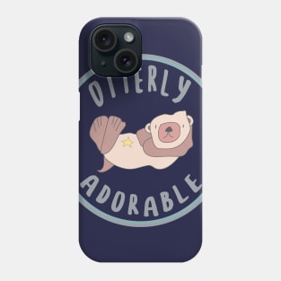 Cute Otter Art - Otterly Adorable - Otter Puns Phone Case