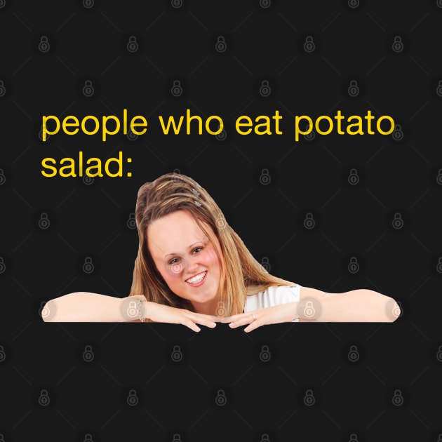 People Who Eat Potato Salad by blueversion