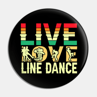 Live Love Line Dance Pin