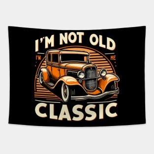 i'm not old i'm classic Tapestry