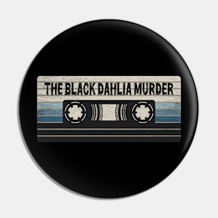 The Black Dahlia Murder Mix Tape Pin