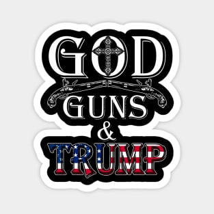 God Guns And Trump 2nd Amendment Trump Magnet