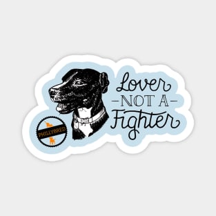 Lover Not a Fighter Magnet