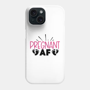 pregnant AF Phone Case